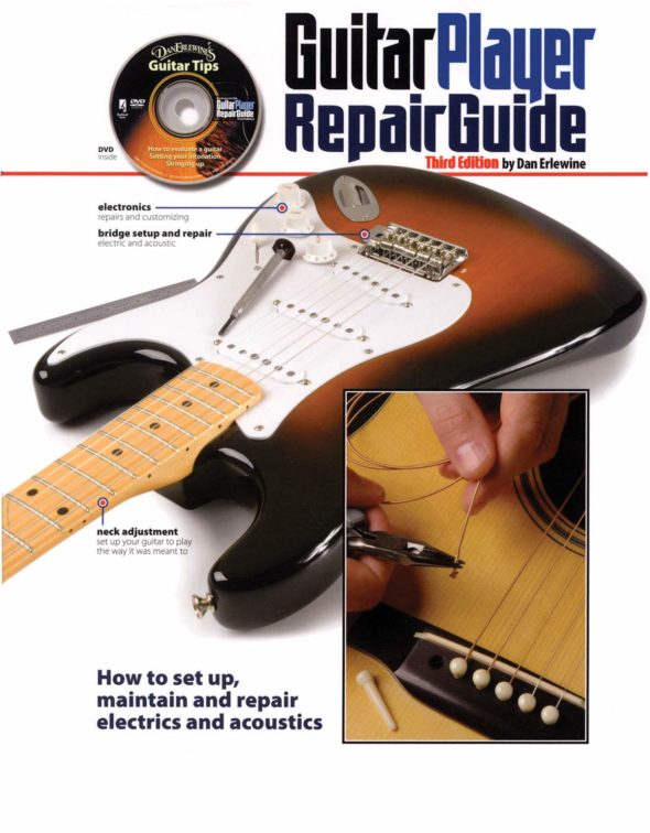 Guitar Player Repair Guide. Dan Erlewine